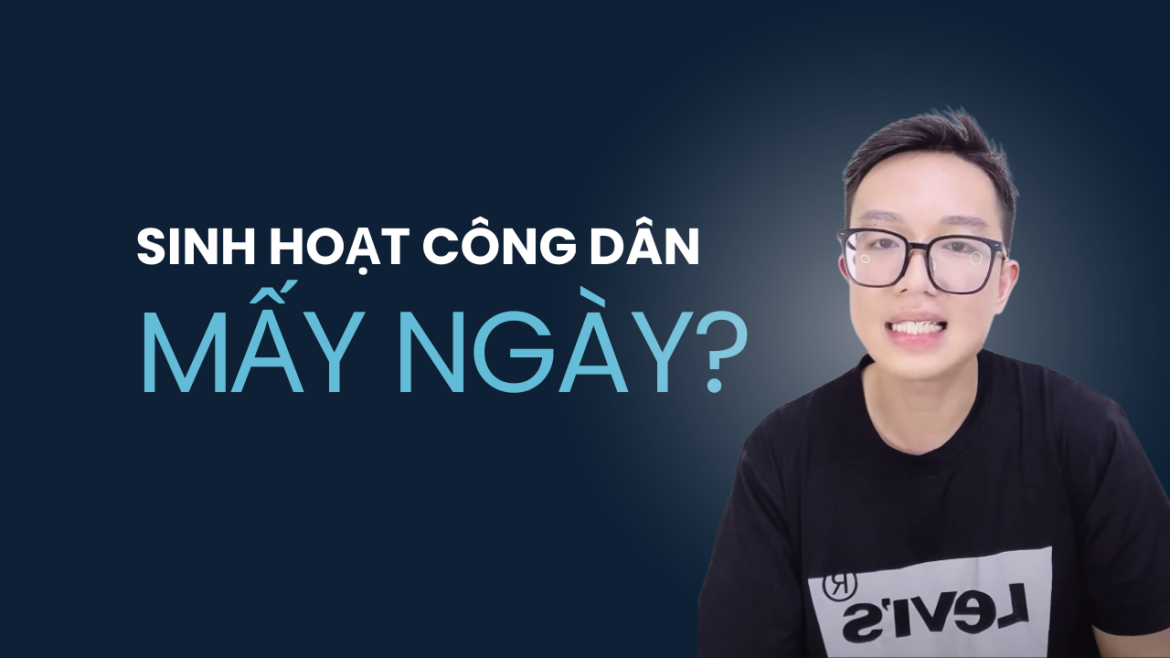 Sinh Hoạt Công Dân Sẽ Học Trong Mấy Ngày?