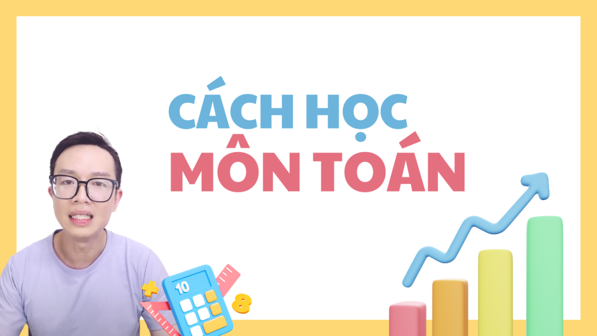Cách Học Tốt Môn Toán Cho Sinh Viên Đại Học