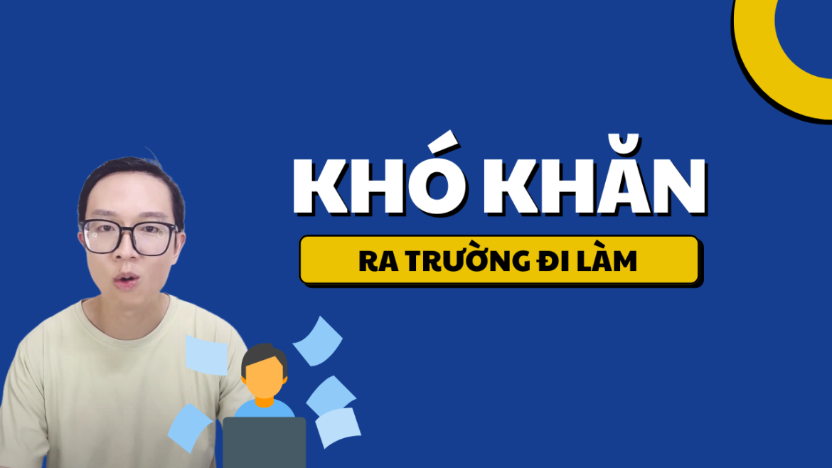 Cách Vượt Qua Khó Khăn Khi Mới Ra Trường Đi Làm